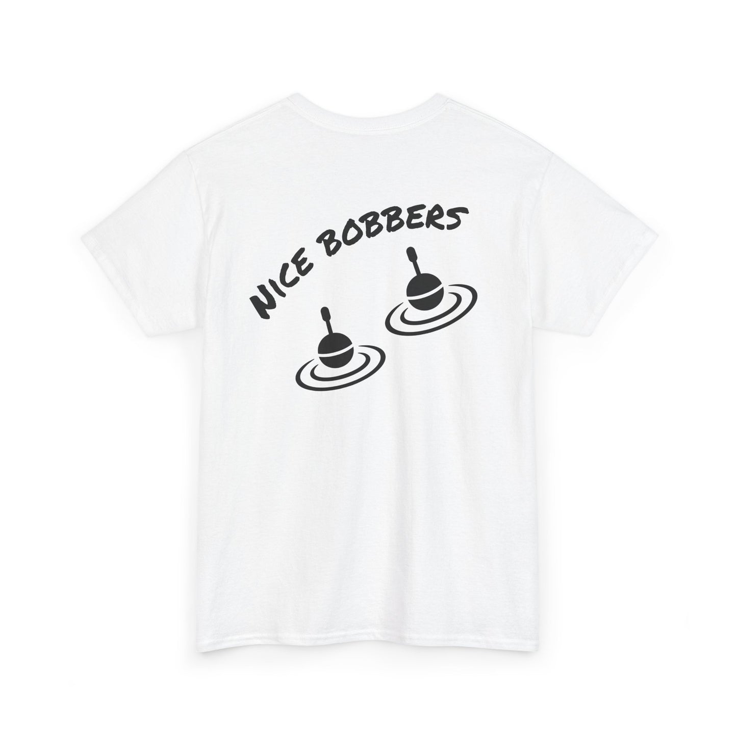 nice Bobbers funny  Tee Shirt
