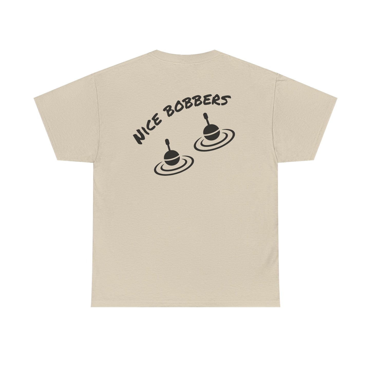 nice Bobbers funny  Tee Shirt