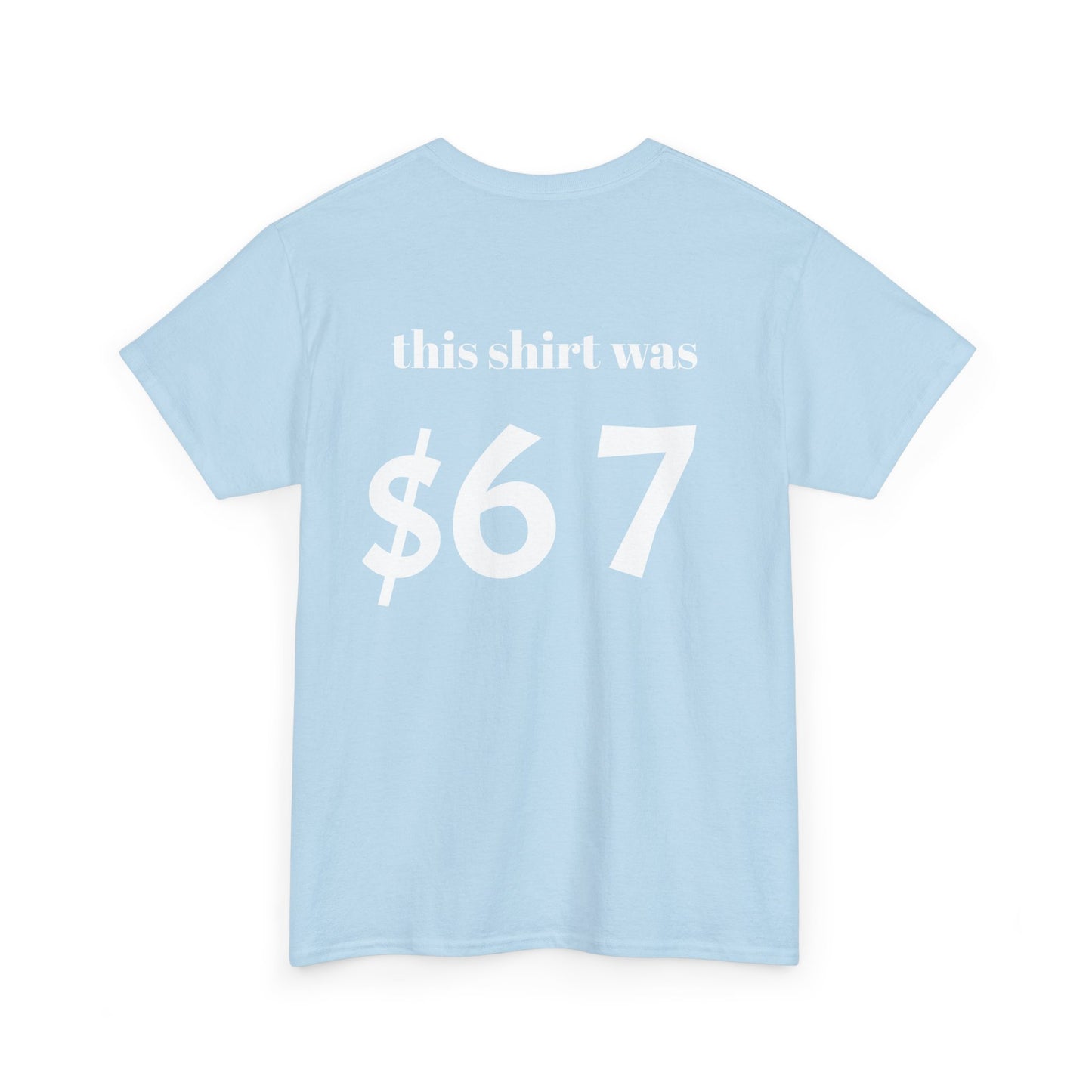 $67 shirt no discounts just $67