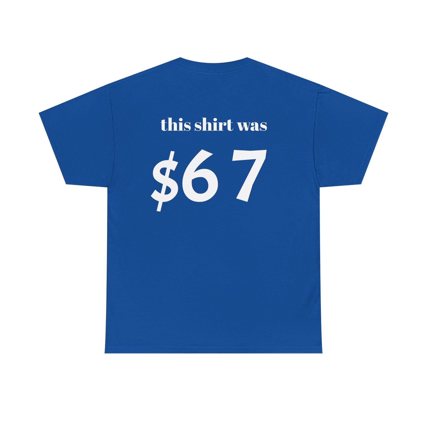 $67 shirt no discounts just $67