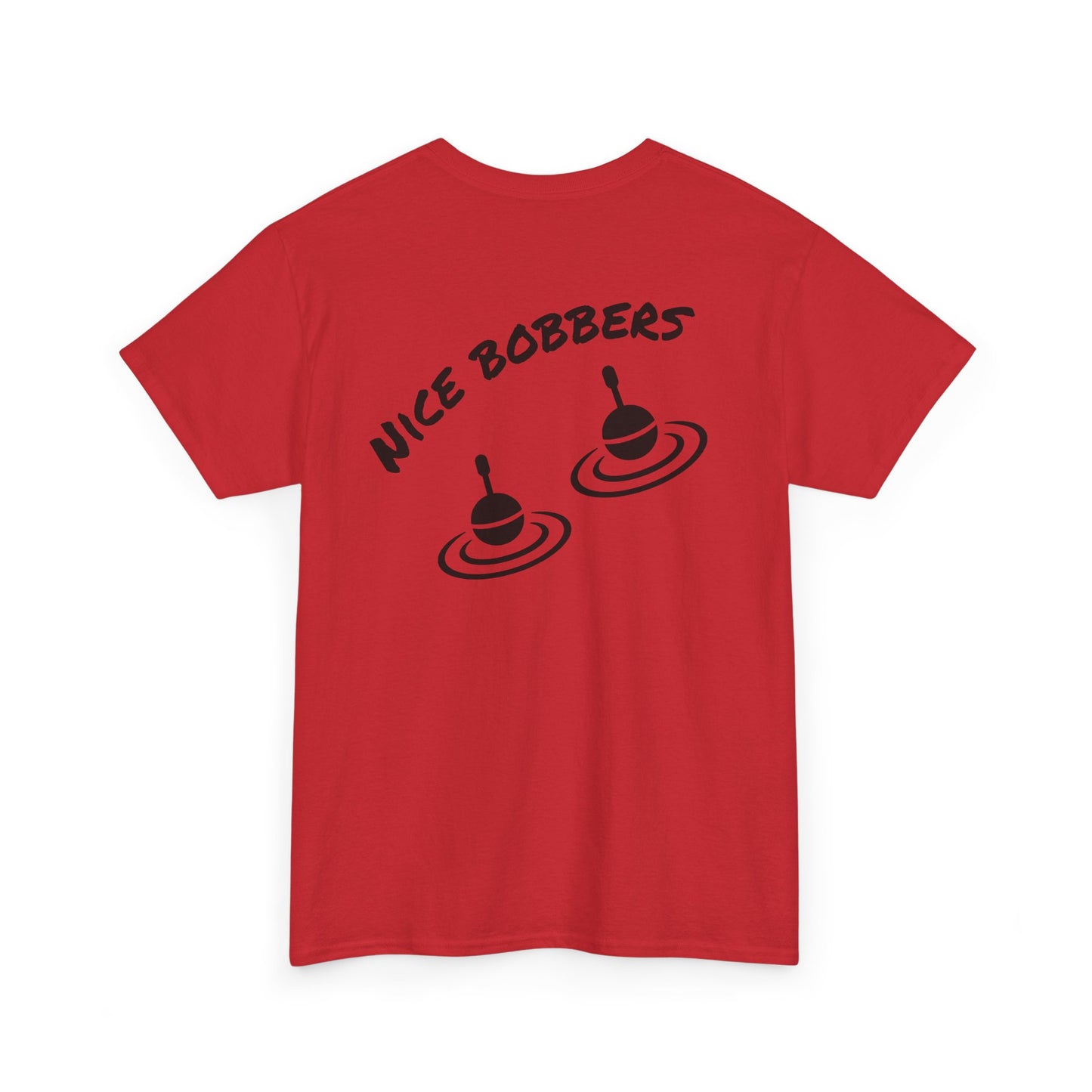 nice Bobbers funny  Tee Shirt