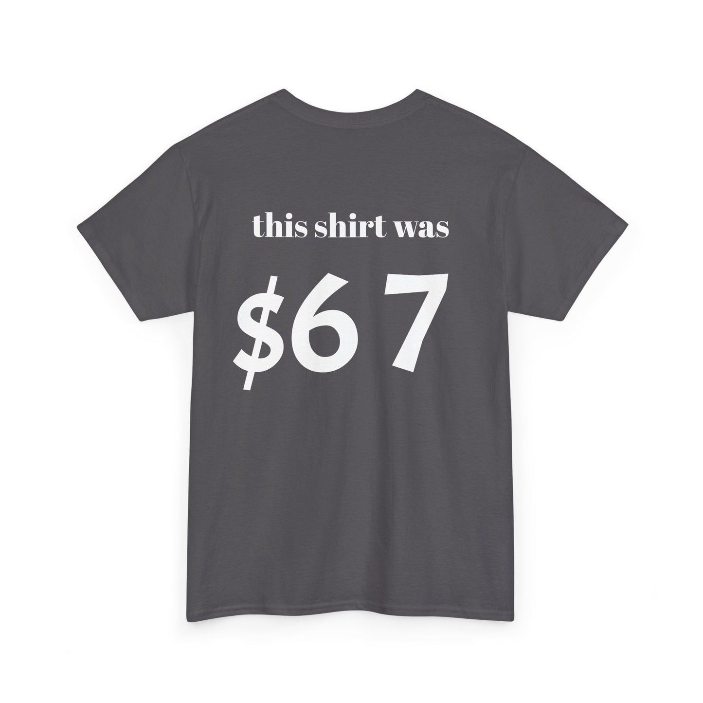 $67 shirt no discounts just $67