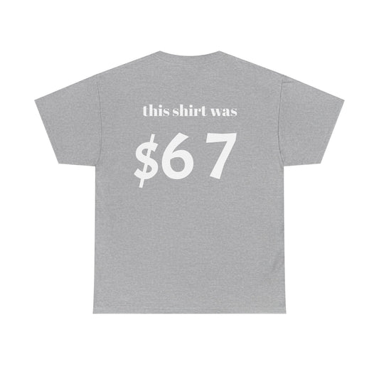 $67 shirt no discounts just $67
