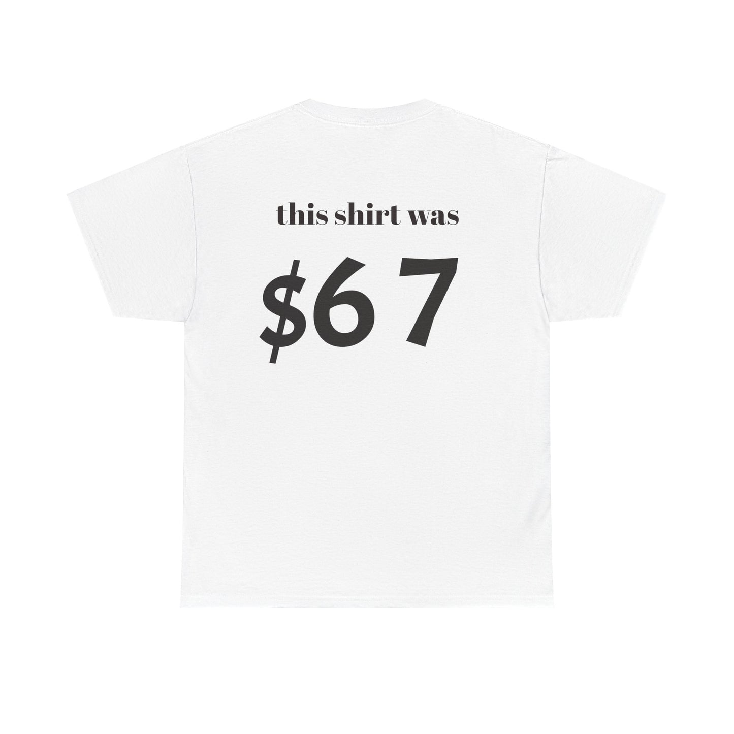 $67 shirt no discounts just $67