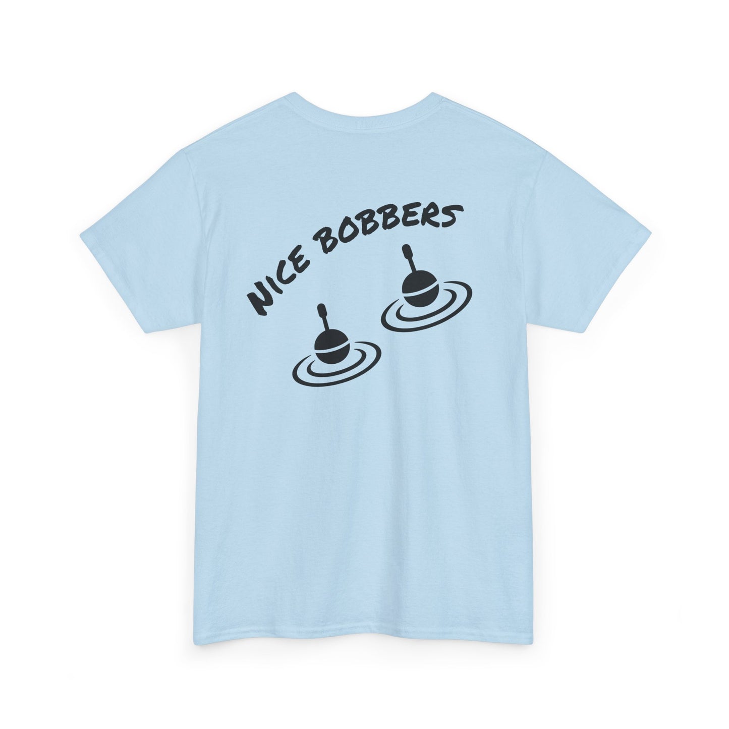 nice Bobbers funny  Tee Shirt